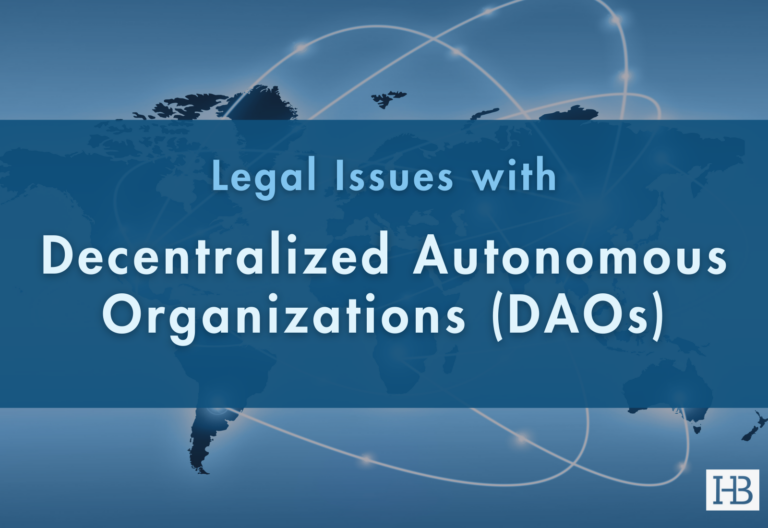 Legal Issues with Decentralized Autonomous Organizations (DAOs)