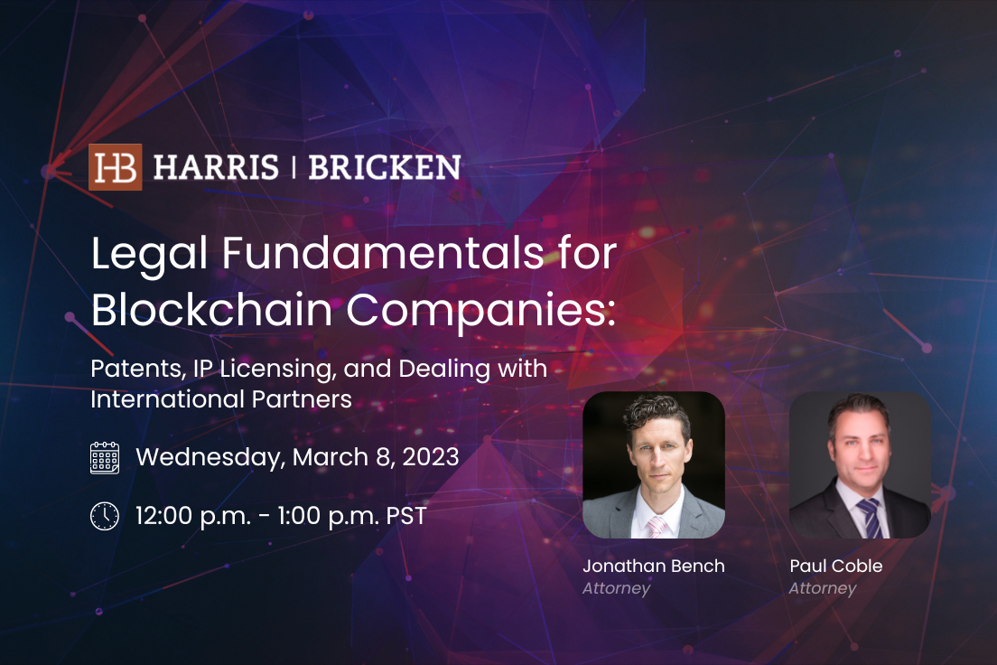 Legal Fundamentals for Blockchain Companies: Patents, IP Licensing, and Dealing with International Partners