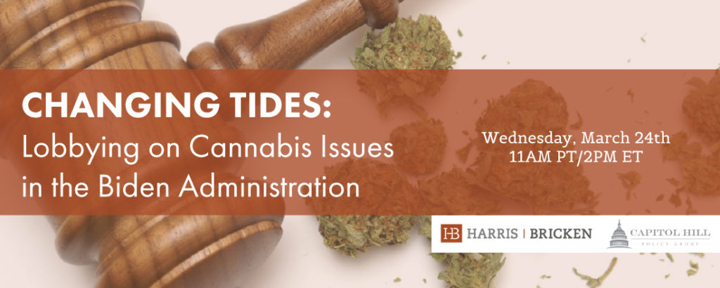 , FREE Webinar – Changing Tides: Lobbying on Cannabis Issues in the Biden Administration