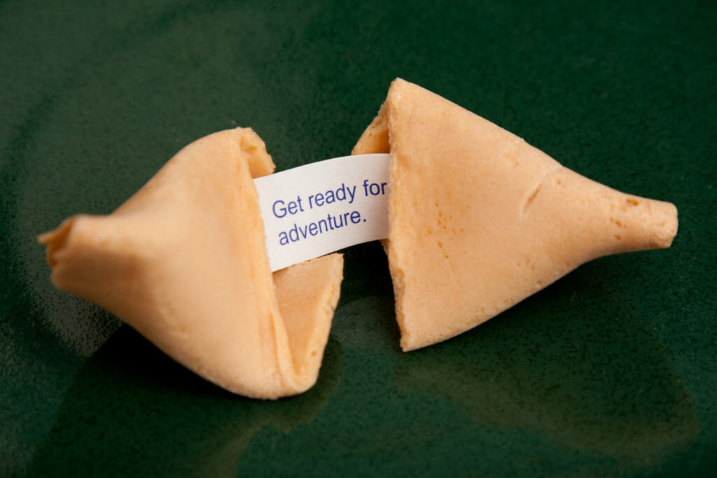 La galleta de la fortuna dice que te prepares para la aventura