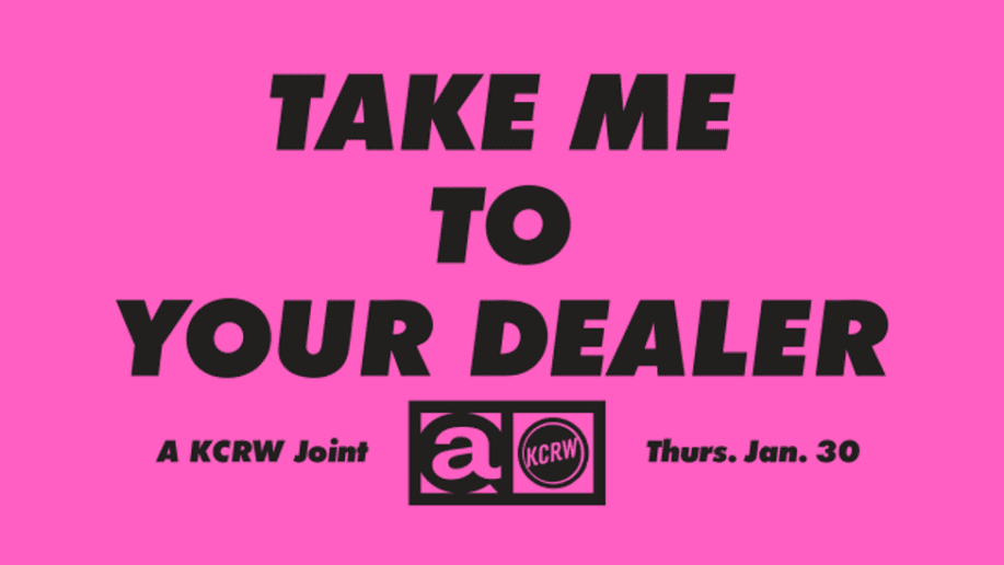 take me to your dealer january 30 KCRW sign