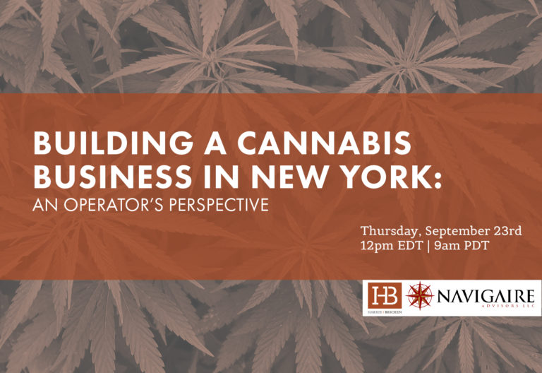 FREE Webinar - Building a Cannabis Business in New York: An Operator’s Perspective